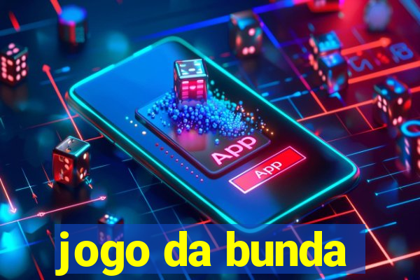 jogo da bunda